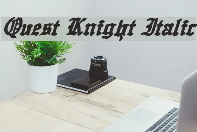 Quest Knight Italic Example 2