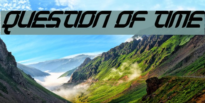 Question of time Font examples