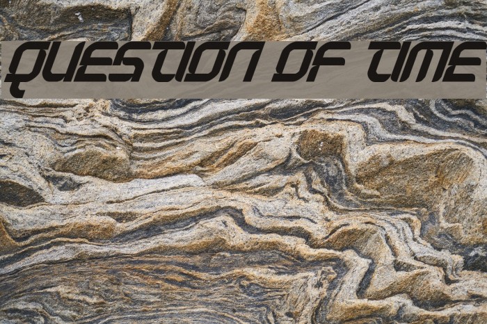 Question of time Font examples