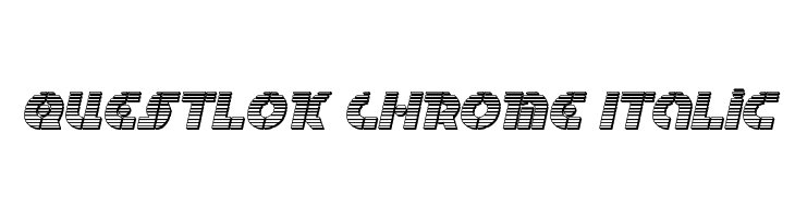 Questlok Chrome Italic  नि: शुल्क फ़ॉन्ट्स डाउनलोड