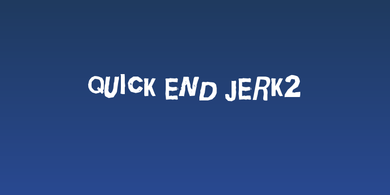Quick End Jerk2 Social Header