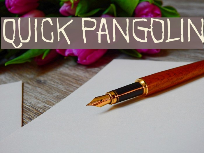 Quick Pangolin Font examples