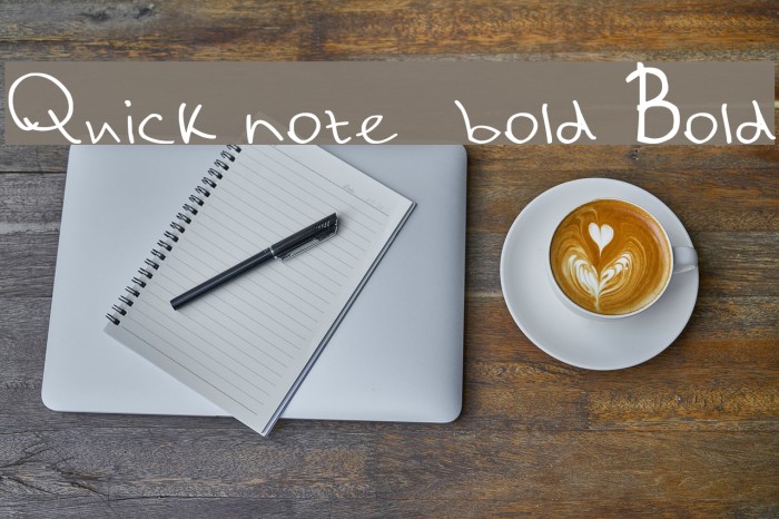 Quick note_bold Bold Font examples