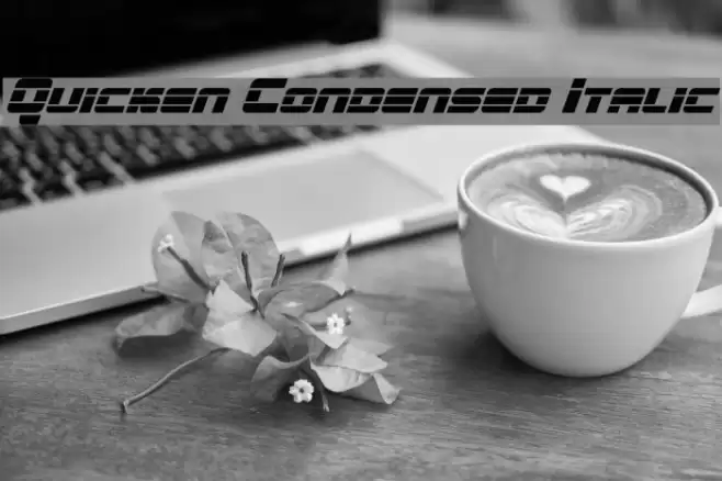 Quicken Condensed Italic Font examples