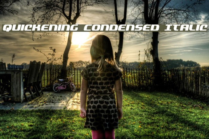 Quickening Condensed Italic Example 3