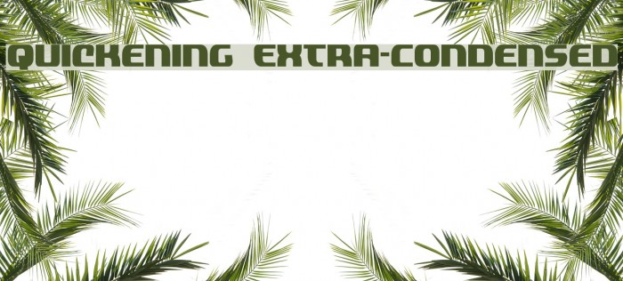 Quickening Extra-Condensed Font examples