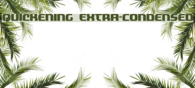 Quickening Extra-Condensed Example 3