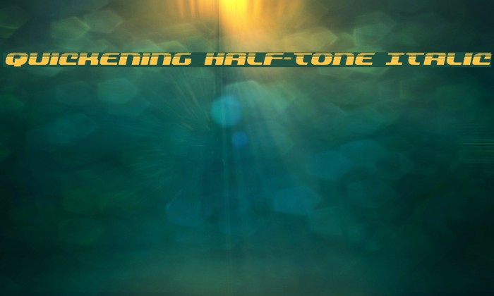 Quickening Half-Tone Italic Fonte examples