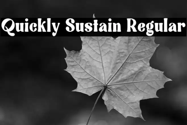 Quickly Sustain Regular Font examples