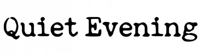 Quiet Evening  Free Fonts Download