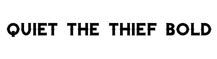 Quiet the Thief Bold  フリーフォントのダウンロード