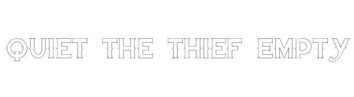 Quiet the Thief Empty Font