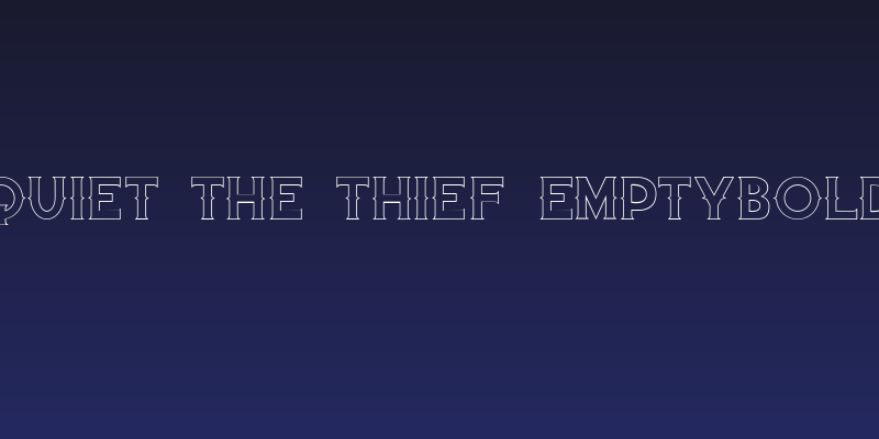 Quiet the Thief EmptyBold Social Header