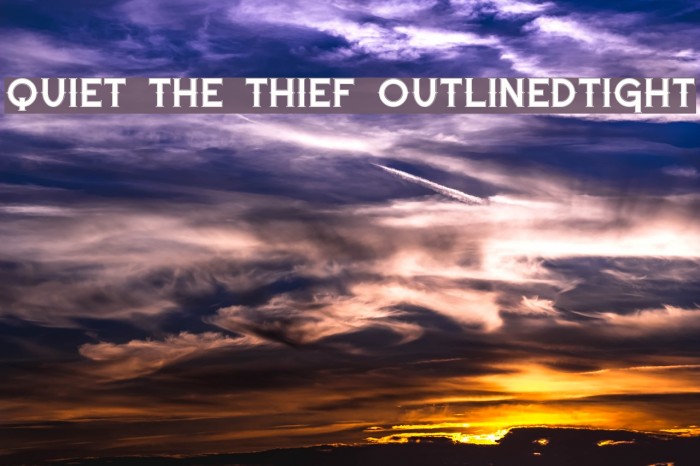 Quiet the Thief OutlinedTight Font examples