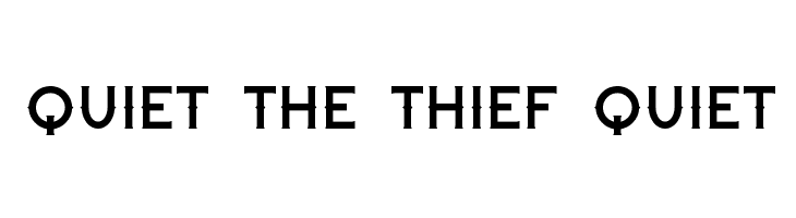 Quiet the Thief Quiet フォント