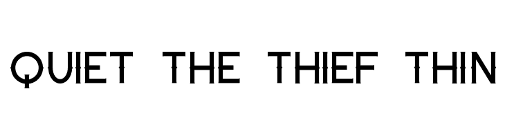 Quiet the Thief Thin  les polices de caractères gratuit tlcharger
