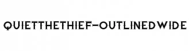 QuiettheThief-OutlinedWide  नि: शुल्क फ़ॉन्ट्स डाउनलोड