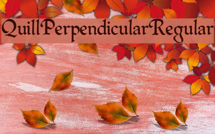 QuillPerpendicularRegular Schriftart examples
