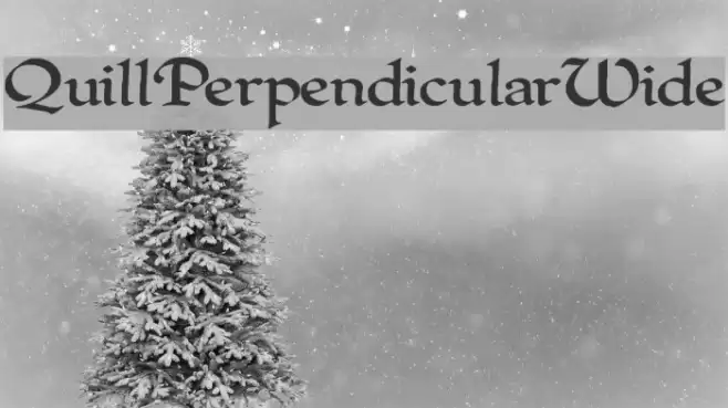 QuillPerpendicularWide Font examples