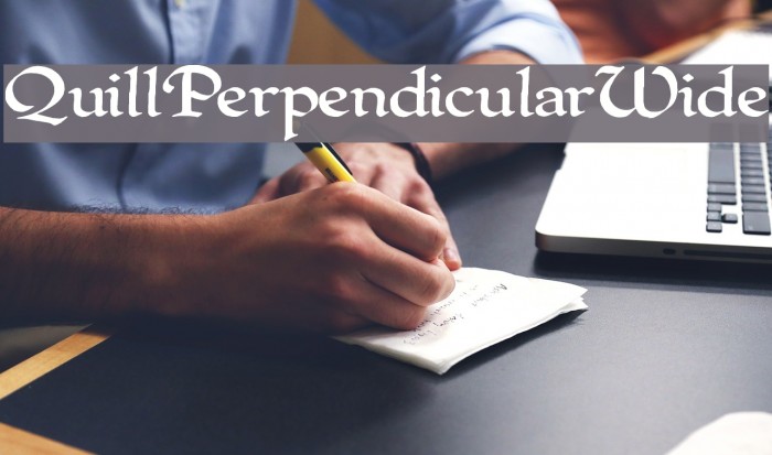 QuillPerpendicularWide Font examples