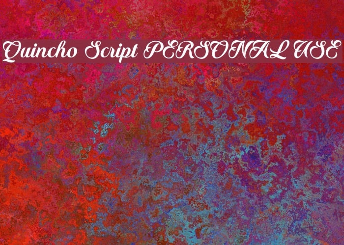 Quincho Script PERSONAL USE Font examples