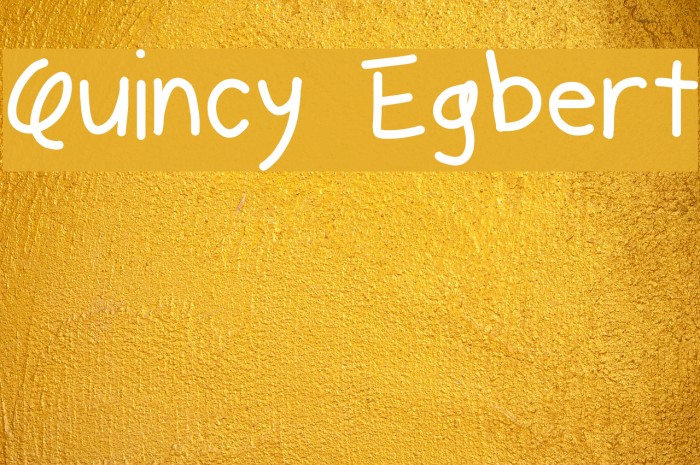 Quincy Egbert Font examples