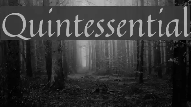 Quintessential Font examples