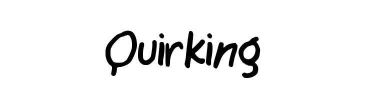 Quirking Font