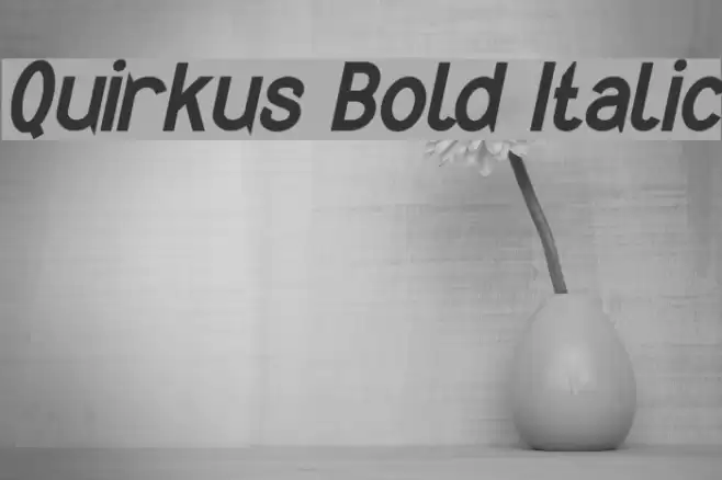 Quirkus Bold Italic خط examples