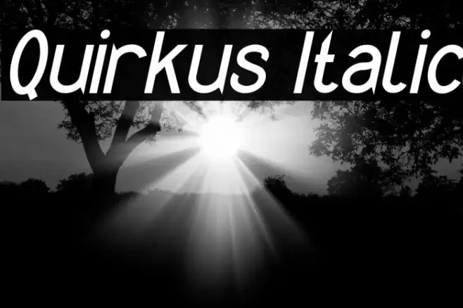 Quirkus Italic Font examples