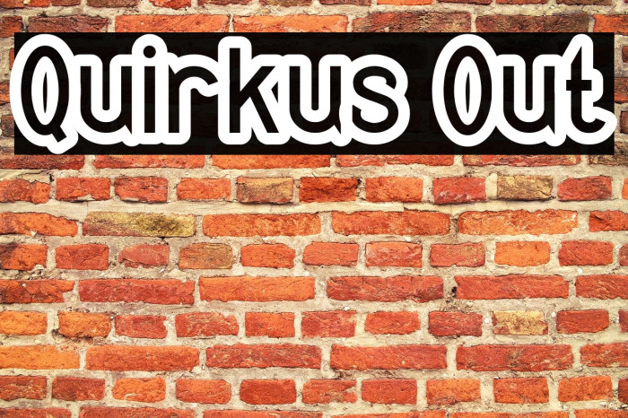 Quirkus Out Font examples