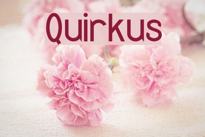 Quirkus Font examples