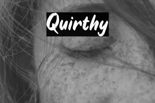 Quirthy Font examples