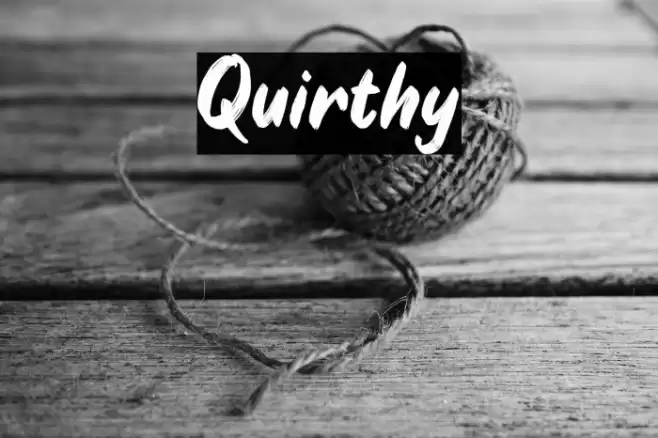 Quirthy Font examples