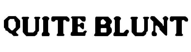 Quite Blunt Font