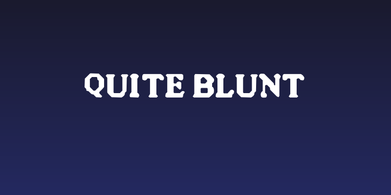 Quite Blunt Social Header