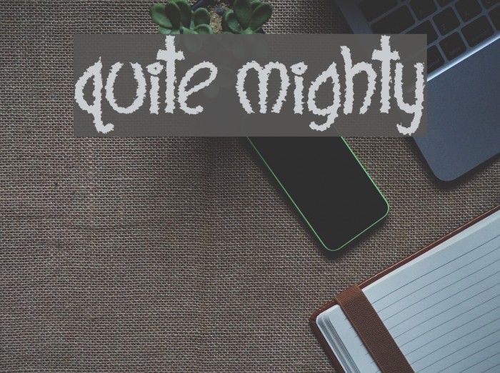 Quite Mighty Font examples