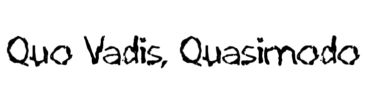 Quo Vadis, Quasimodo  Frei Schriftart Herunterladen
