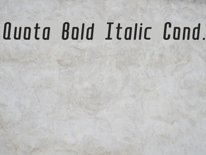 Quota Bold Italic Cond. Example 2