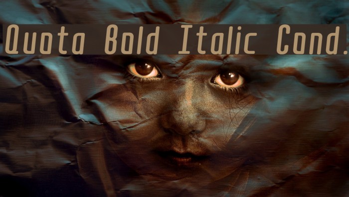 Quota Bold Italic Cond. Example 3
