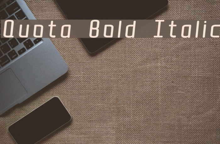 Quota Bold Italic Font examples