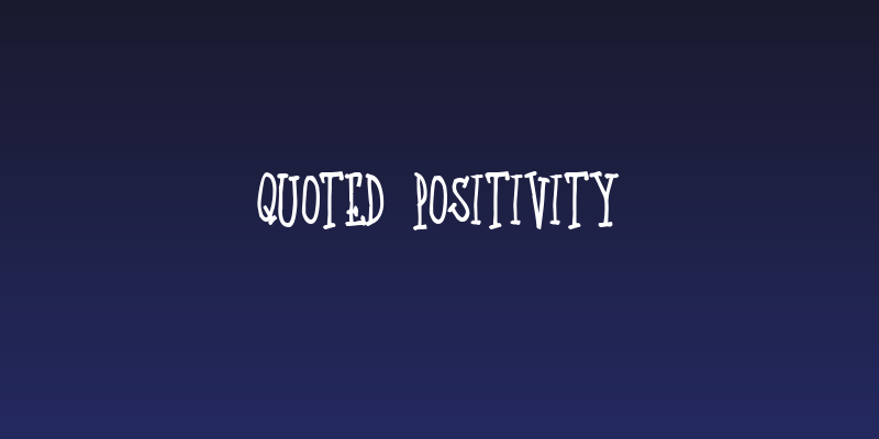 Quoted Positivity Social Header