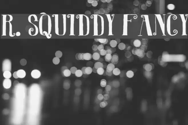 R. Squiddy Fancy Font examples