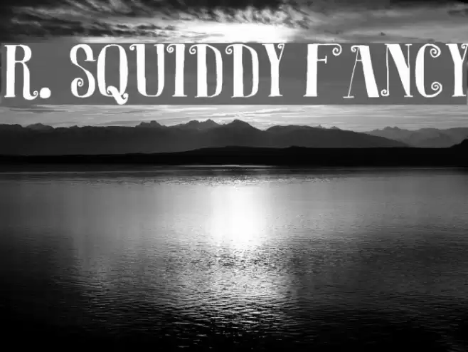 R. Squiddy Fancy Font examples