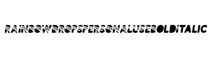 RAINBOWDROPS PERSONAL USE Bold Italic  font caratteri gratis