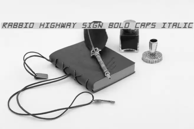 Rabbid Highway Sign Bold Caps Italic フォント examples