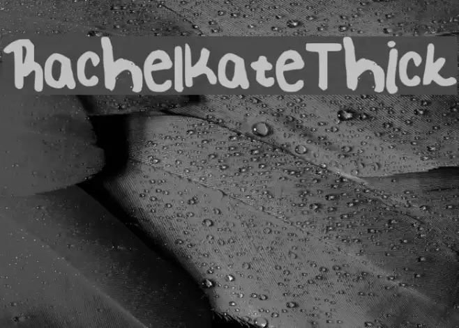 Rachel_Kate_Thick Font examples