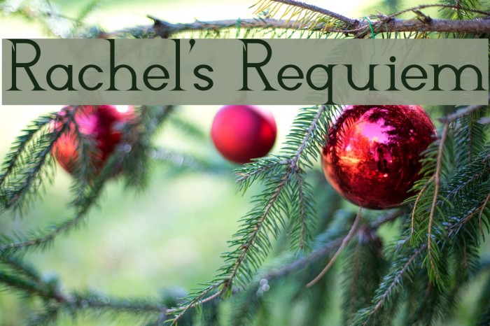 Rachel's Requiem Example 3