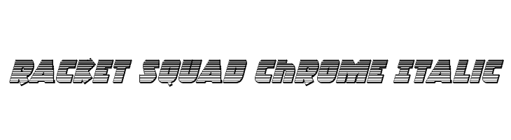 Racket Squad Chrome Italic  नि: शुल्क फ़ॉन्ट्स डाउनलोड