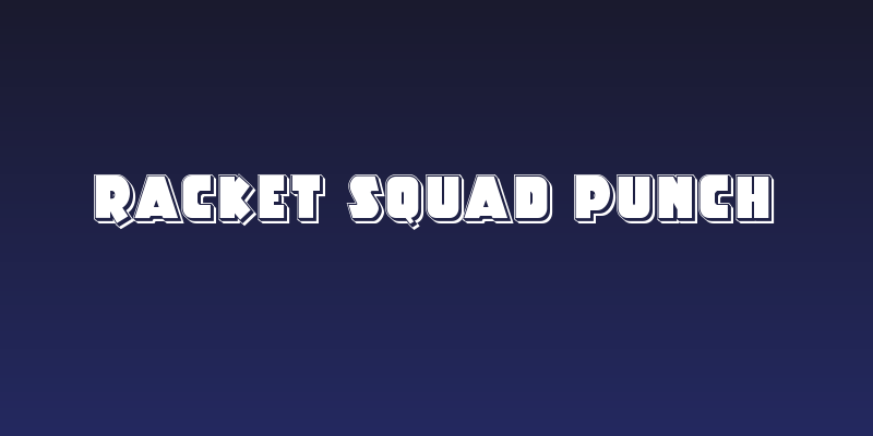 Racket Squad Punch Social Header